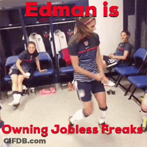 Edman Is Owning Jobless Freaks With A Soccer Player GIF