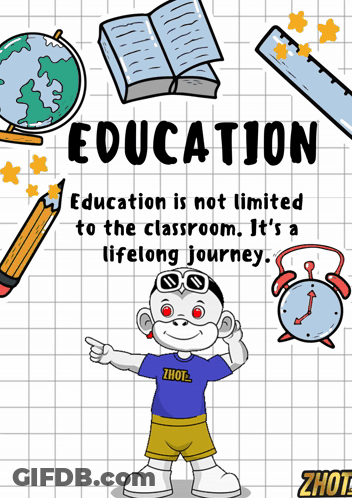 Education Is Not Limited To The Classroom It's A Lifelong Journey Poster GIF