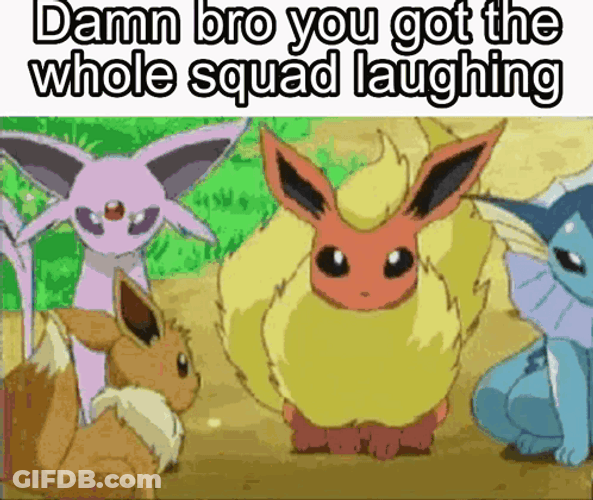 Eevee Evolutions Whole Squad Not Laughing GIF