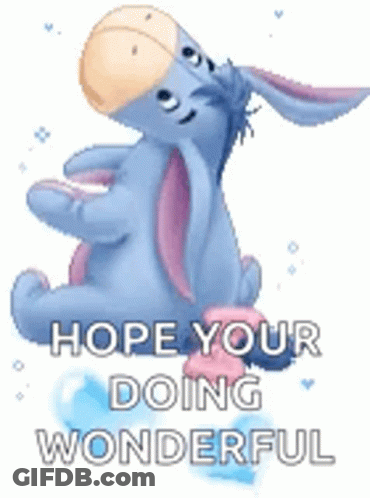 Eeyore From Winnie The Pooh Is Sitting On A Blue Balloon With The Words `` Hope Your Doing Wonderful '' . GIF
