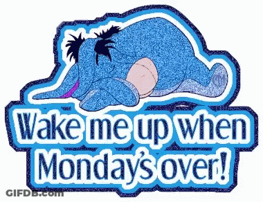 Eeyore Laying Down Wake Me Up When Monday's Over GIF