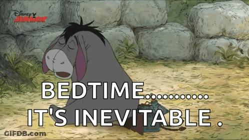 Eeyore Says Bedtime It's Inevitable GIF