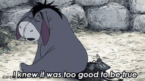 Eeyore Sitting Says I Knew It Was Too Good To Be True GIF