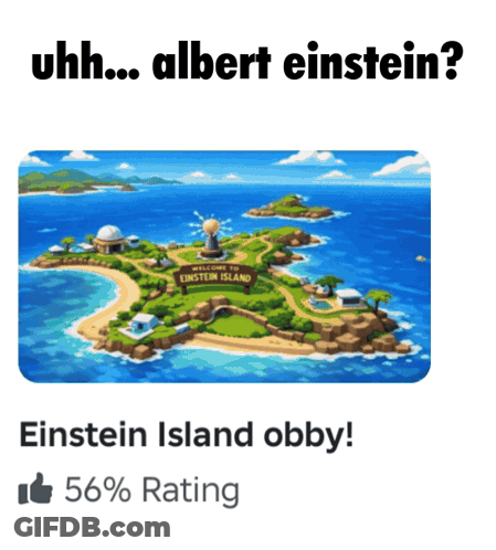 Einstein Island 56% Rating GIF