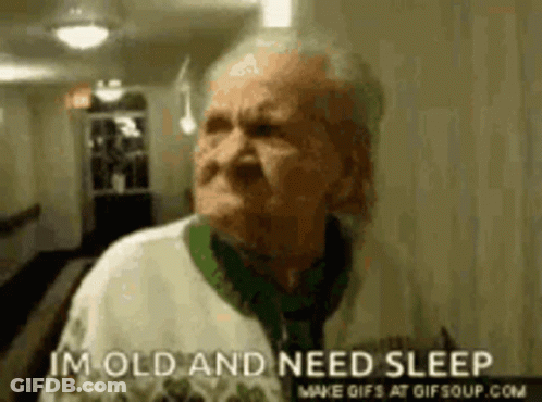 Elderly Man Im Old And Need Sleep GIF