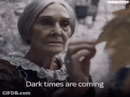 Elderly Woman Says Dark Times Are Coming Cartoon GIF