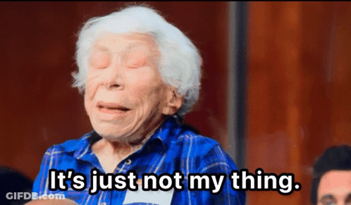 Elderly Woman Says Just Not My Thing GIF