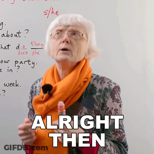 Elderly Woman With Alright Then White Board GIF