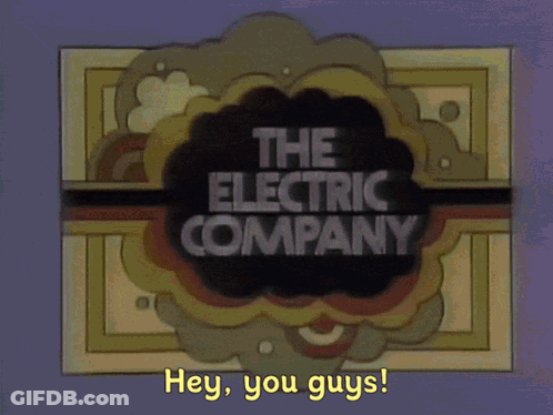 Electric Company Logo Saying Hey You Guys GIF