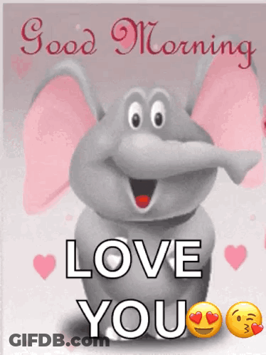 Elephant Saying Good Morning Love You GIF