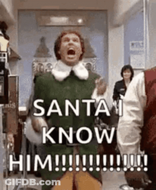 Elf Meme Santa Know Him GIF