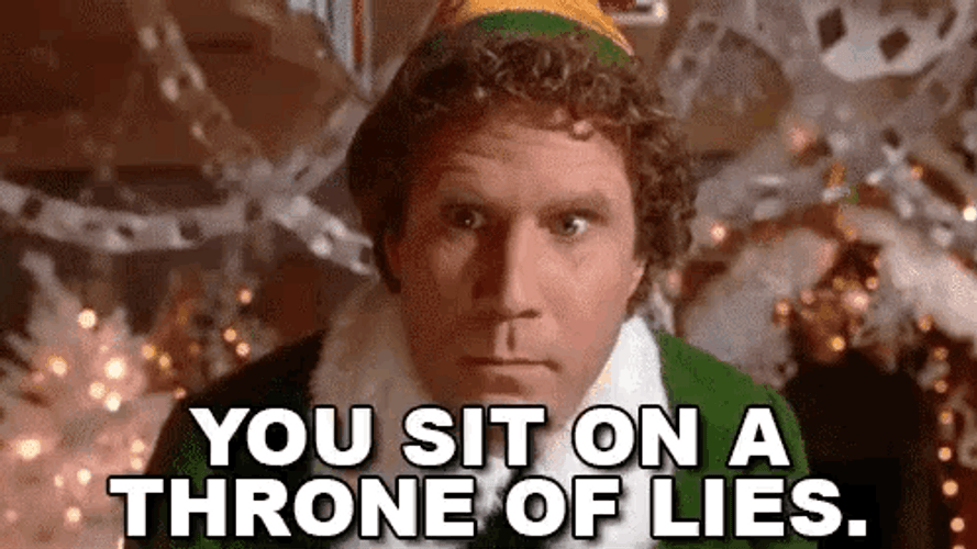 Elf Meme You Sit On Throne Of Lies GIF