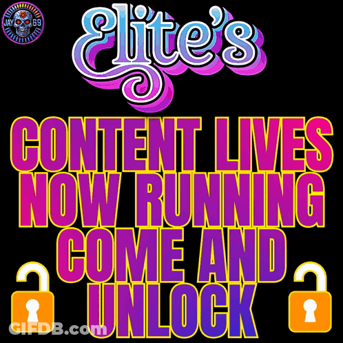 Elite Content Lives Now Running Unlock Advertisement GIF
