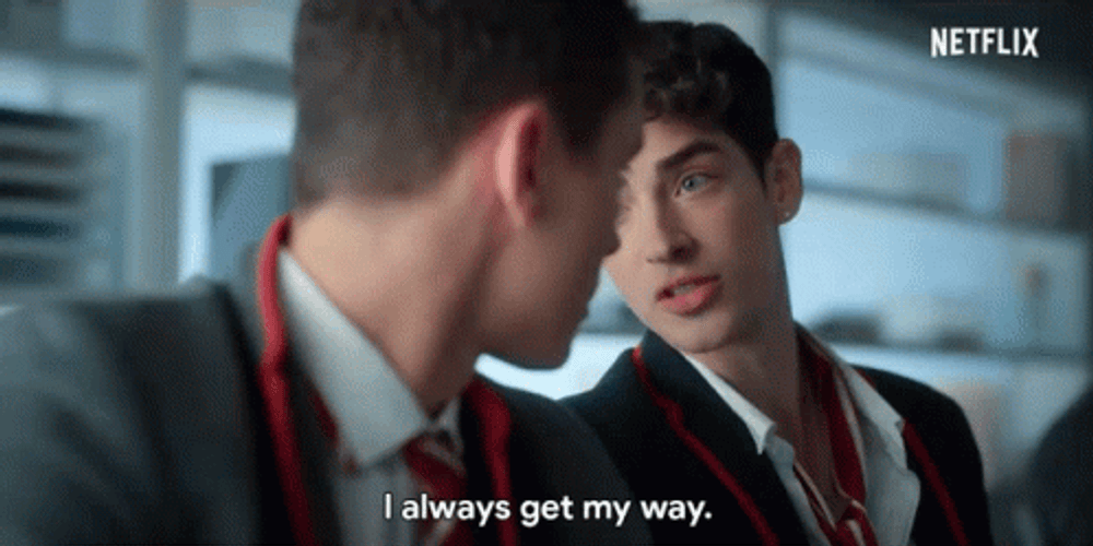 Elite I Always Get My Way GIF