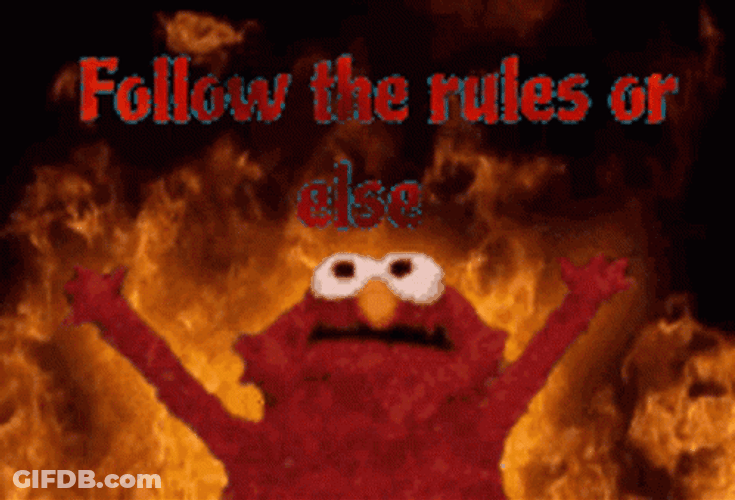 Elmo Burning Follow The Rules Meme GIF