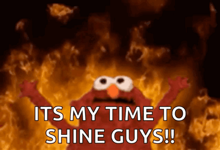 Elmo Fire Its My Time To Shine Guys GIF