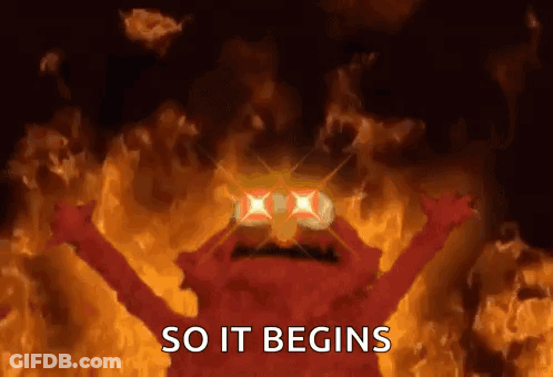 Elmo In Front Of Fire So It Begins Text GIF