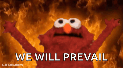 Elmo From Sesame Street Is Surrounded By Flames And Says We Will Prevail GIF
