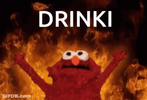 Elmo From Sesame Street Is Surrounded By Flames And The Words Drinki GIF
