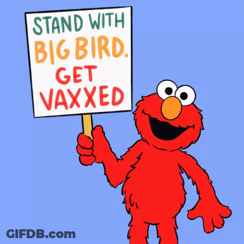 Elmo Holding Sign Stand With Big Bird Get Vaxxed GIF