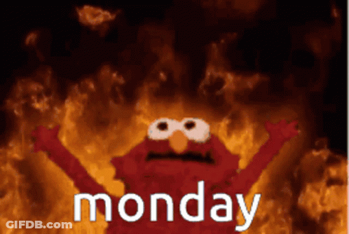 Elmo Is On Fire And Says Monday In White GIF