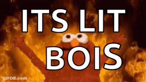 Elmo Is On Fire With The Words " Its Lit Bois " Below Him GIF