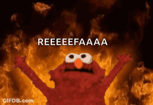 Elmo Is Surrounded By Flames And The Words Reeeeefaaaa Are Above Him GIF
