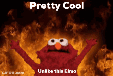 Elmo Is Surrounded By Flames With The Words Pretty Cool Unlike This Elmo GIF