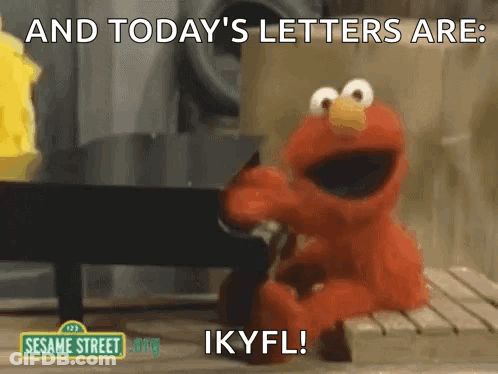 Elmo On Bench Says Today's Letters Are IKYFL GIF