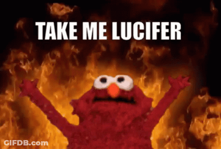 Elmo Pleading Lucifer Take Me To Hell GIF