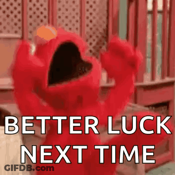 Elmo Saying Better Luck Next Time GIF