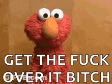 Elmo Saying Get Over It GIF