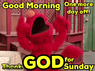 Elmo Sesame Street Says Good Morning One More Day Off GIF