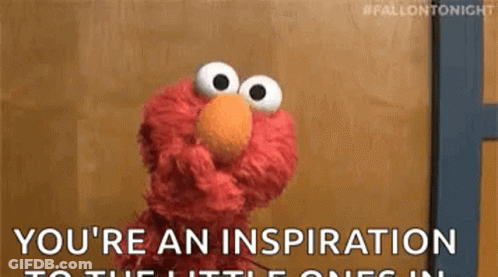 Elmo Sesame Street You're Inspiration To Little Ones GIF