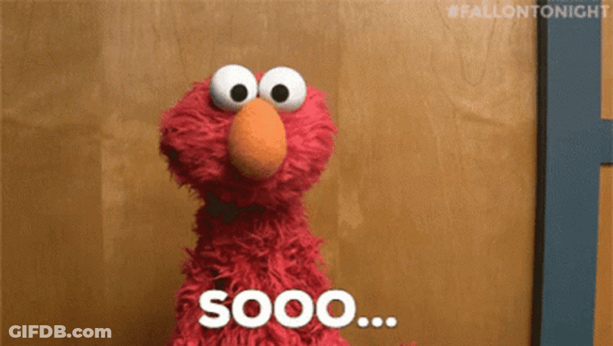 Elmo Soooo What GIF