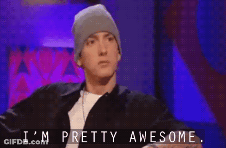 Eminem I'm Pretty Awesome GIF