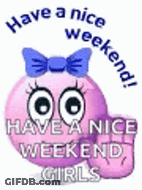 Emoji Have A Nice Weekend Girls GIF