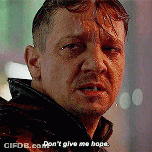 Emotional Hawkeye Don't Give Me Hope GIF