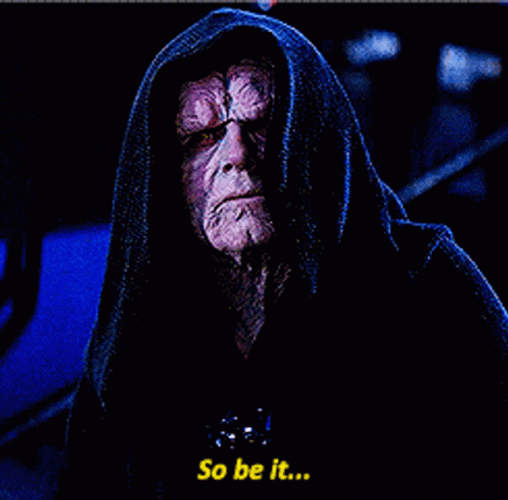 Emperor Palpatine Star Wars So Be It GIF