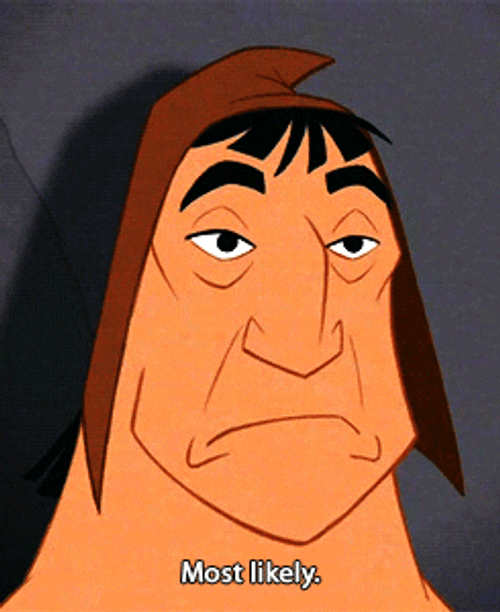 Emperor's New Groove Pacha Most Likely GIF