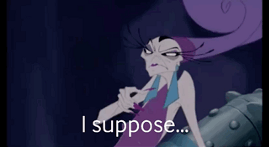 Emperor's New Groove Yzma I Suppose GIF