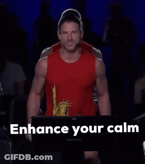 Enhance Your Calm GIF