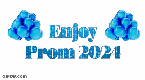 Enjoy Prom 2024 Sign With Blue Balloons GIF