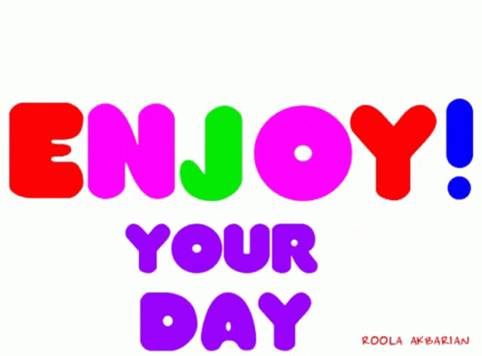 Enjoy Your Day Colorful Greetings GIF