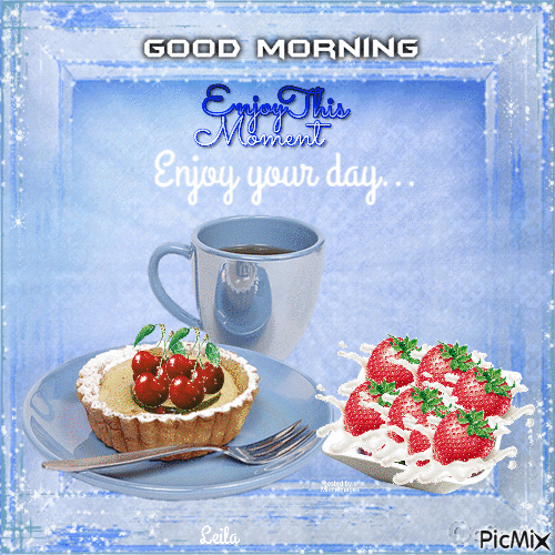 Enjoy Your Day Good Morning Greeting Pie Breakfast GIF
