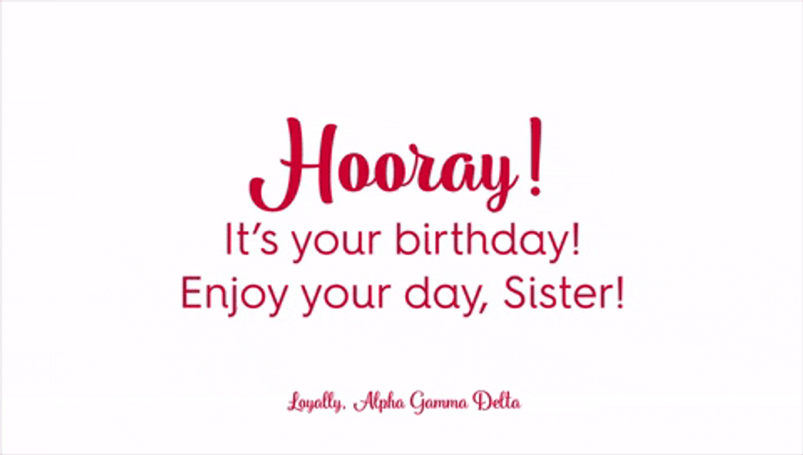 Enjoy Your Day Happy Birthday Sister GIF
