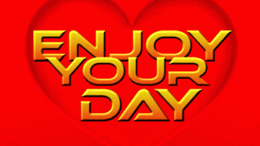 Enjoy Your Day Love Heart Greeting GIF