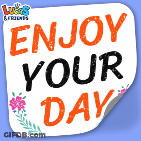 Enjoy Your Day Sticker With Flowers GIF