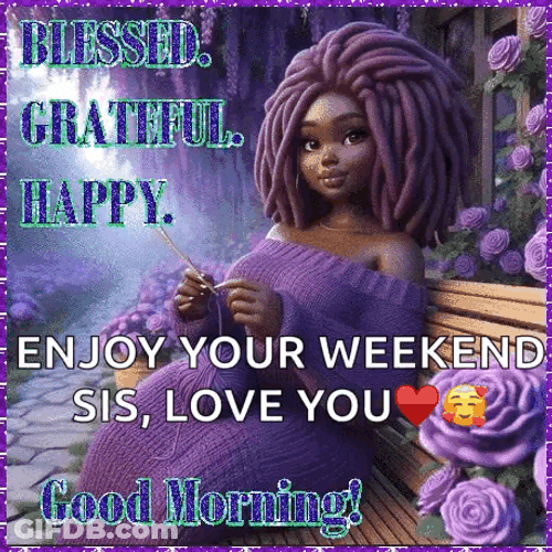 Enjoy Your Weekend Sis Love You GIF