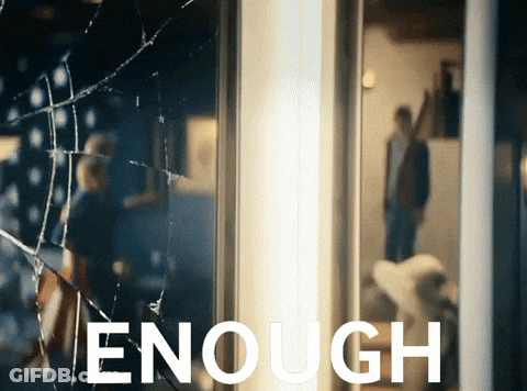 Enough Poster With Broken Glass GIF